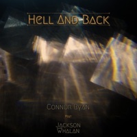 Hell and Back (feat. Jackson Whalan) - Single - connor ryan