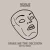Spare Me the Decision (Sextile Remix) - Single