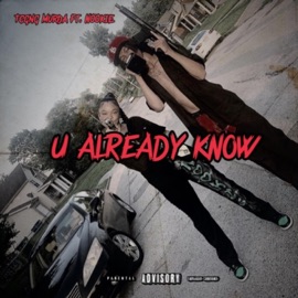 U ALREADY KNOW (feat. Nookie) Tcgng Murda