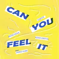Can You Feel It — Tobtok & Moss Kena