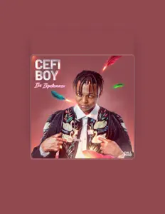 Ascolta Cefi Boy, guarda video musicali, leggi la biografia, vedi le date del tour & altro!