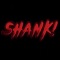 Shank! - WXRLDS END lyrics