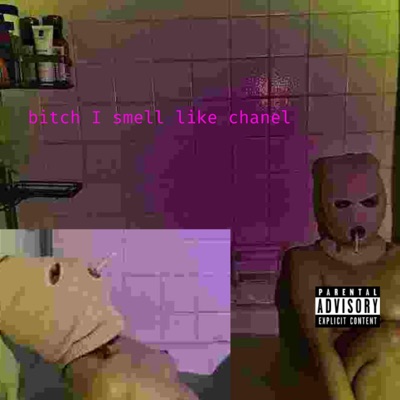 Bitch I Smell Like Chanel