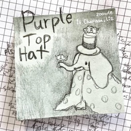 Purple Top Hat (feat. Charissa & Liz) zoowle
