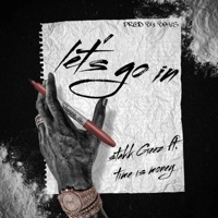 Let's Go In (feat. Timeismoney777) - Single - Stakk Geez