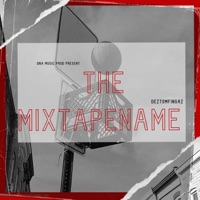 the mixtapename - deztomfingaz