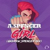 Girl (Andrew Spencer Mix) - Single