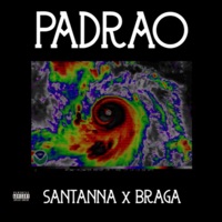 PADRÃO (feat. Braga 041) - Single - Santanna041