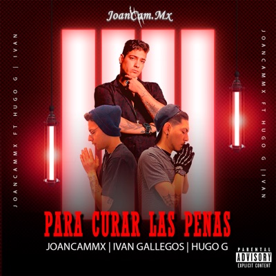 Para Curar las Penas (feat. Ivan Gallegos & Hugo G) - Single
