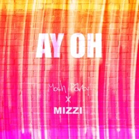 Ay Oh - Single - Mosh Party & MIZZI