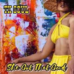 She Got That Good - Single