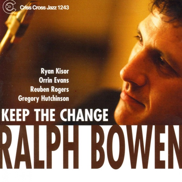 Keep the Change (feat. Ryan Kisor, Orrin Evans, Reuben Rogers & Greg Hutchinson)