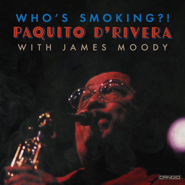 Who's Smoking? (Remastered) [feat. James Moody]