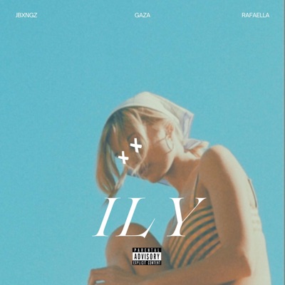 ILY (feat. Gaza & Rafaella) - Single