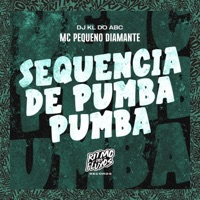 Sequencia de Pumba Pumba - Single - MC Pequeno Diamante & Dj kl do abc