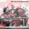 (Who's Been on the) Big Rock Candy - Single