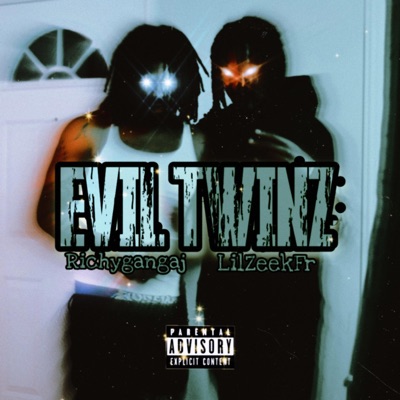 Evil Twinz (feat. Lil Zeek) - Single