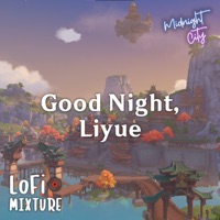 Good Night, Liyue (Genshin Impact Lofi) - Single - Midnight City Music