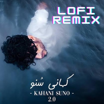 Kahani Suno (Lofi Remix) - Single