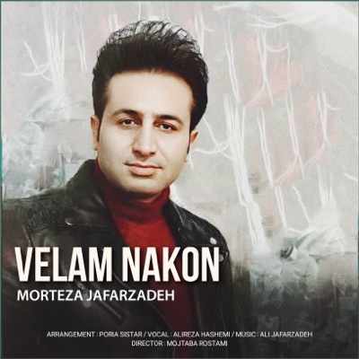 Song - Velam Nakon - Morteza Jafarzadeh
