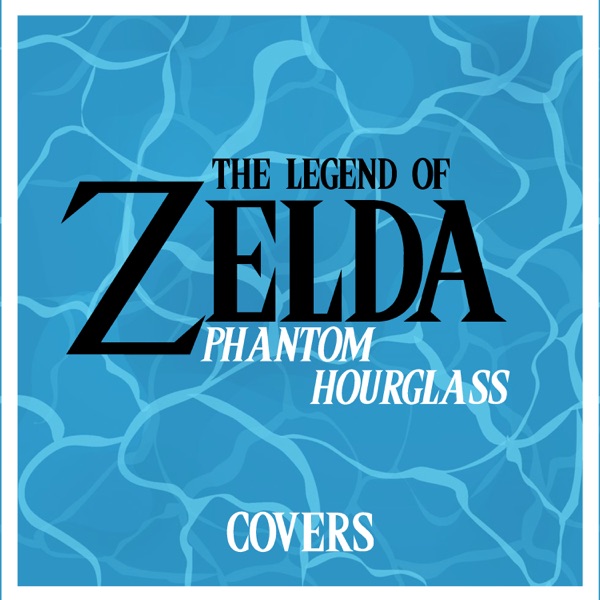 The Legend of Zelda: Phantom Hourglass (Covers)
