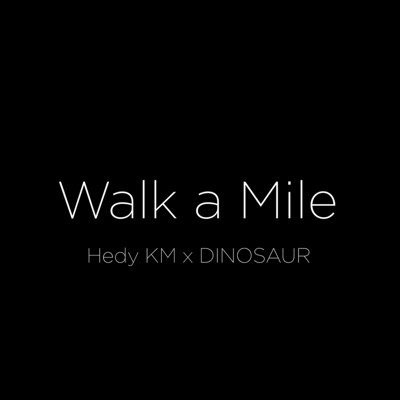 Walk a Mile - Single