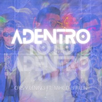 Adentro (Remix) - Single - Cris y Lening & Mike D Brawn