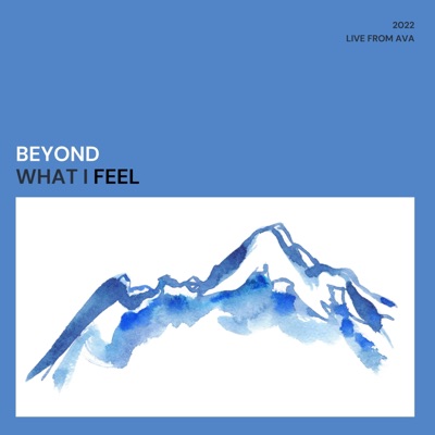 Beyond What I Feel (Live) [Live] - Single
