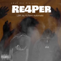 Re4per (feat. Femi Automatic) - Single - LBR Jay