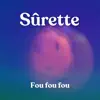Fou fou fou