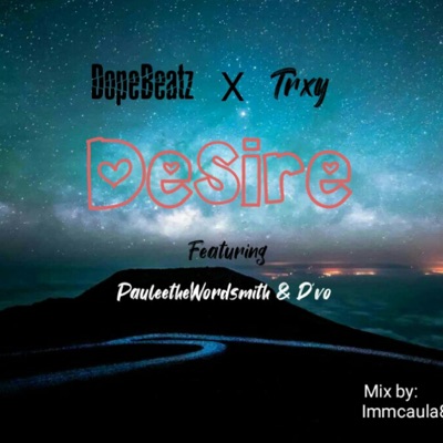 Desire (feat. Trxy, Paulee the wordsmith & D'vo) - Single