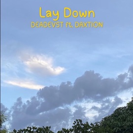 Lay Down (feat. DAXTION) DEADEVST