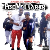 PesoMob Cypher (feat. Hitman Holla) - Single - J-Nasty