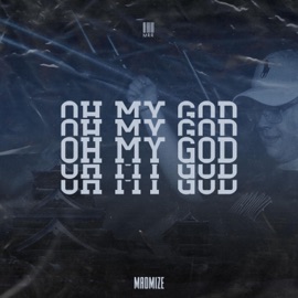 Oh My God (Extended) Madmize