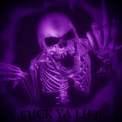 Fuck Ya Life (Sincerely Yung Waste) - Single