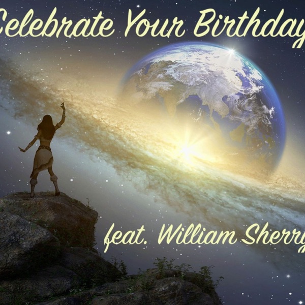 Celebrate Your Birthday (feat. William Sherry)