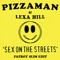 Sex on the Streets (Fatboy Slim Edit) - Pizzaman, Lexa Hill & Fatboy Slim lyrics
