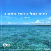 X Dentro Vacío X Fuera Me Río - Single - Oreaone