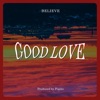 Good Love - Single