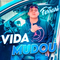 Vida Mudou - Single - Mc Ferrari