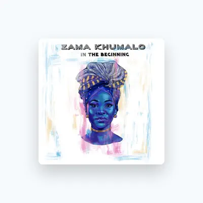 Listen to Zama Khumalo, watch music videos, read bio, see tour dates & more!