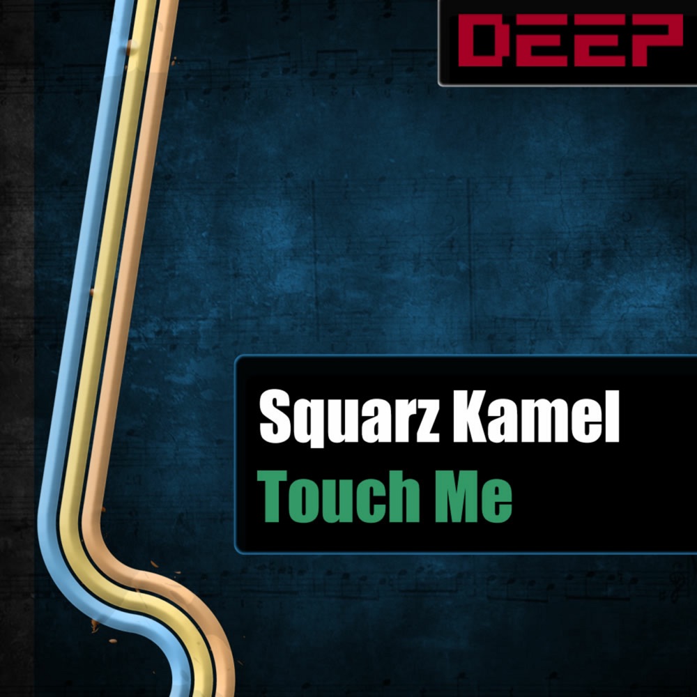 Обложка альбома «Touch Me - Single» — Squarz Kamel