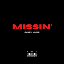 Missin' (feat. Lil_kc) JWLZ