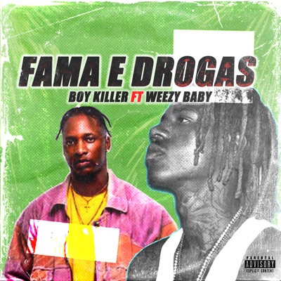 Fama e Drogas (feat. Weezy Baby) - Single