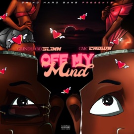 Off my mind (feat. GMC Crown) GrindHard Slimm