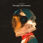 Teenage Astronauts artwork