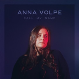Call My Name Anna Volpe