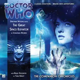 Doctor Who: The Great Space Elevator: The Companion Chronicles