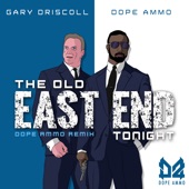 The Old East End Tonight (Dope Ammo Remix) artwork