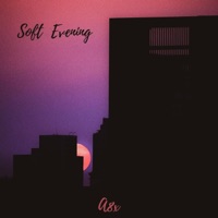 Soft Evening - Single - A8x